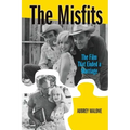 The Misfits: The Film That Ended a Marriage