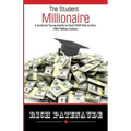 The Student Millionaire: A Guide for Young Adults on Making your FIRST Million Dollars
