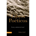 Libros Poéticos: Poesía Y Sabiduría de Israel