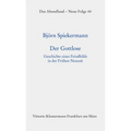 Der Gottlose: Geschichte Eines Feindbilds in Der Fruhen Neuzeit