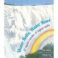Water Rolls, Water Rises/El Agua Rueda, el Agua Sube