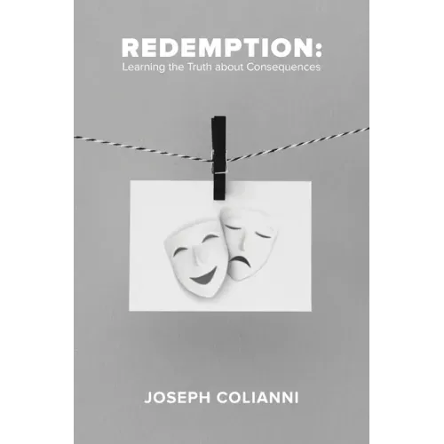 Redemption: Learning the Truth About Consequences