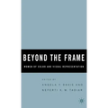 Beyond the Frame: Women of Color and Visual Representation
