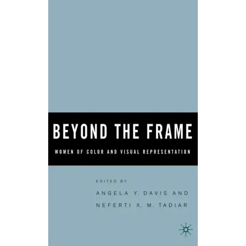 Beyond the Frame: Women of Color and Visual Representation
