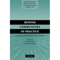 Beyond Communities of Practice: Language Power and Social Context
