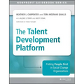 The Talent Development Platform: Putting People First in Social Change Organizations