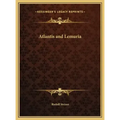 Atlantis and Lemuria