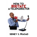 How To Irritate A Telemarketer
