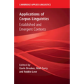 Applications of Corpus Linguistics: Established and Emergent Contexts