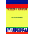 The Color of Our Future: Race in the 21st Century