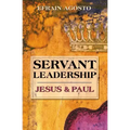 Servant Leadership: Jesus and Paul