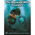 The Mermaid Who Couldn't: How Mariana Overcame Loneliness and Shame and Learned to Sing Her Own Song