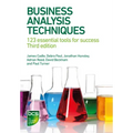 Business Analysis Techniques: 123 essential tools for success