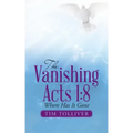 The Vanishing Acts 1: 8: Where Has It Gone