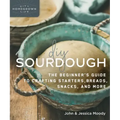 DIY Sourdough: The Beginner's Guide to Crafting Starters, Bread, Snacks, and More