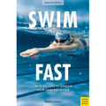 Swim Fast: 100 Workouts to Improve Your Swim Technique
