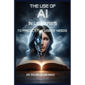 The Use of AI in Libraries to Predict the users' Needs in Different Communities