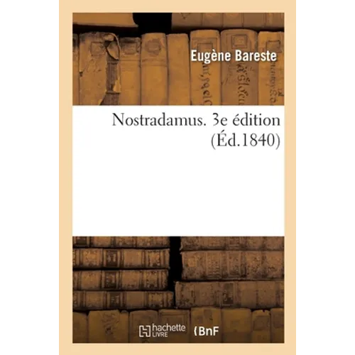 Nostradamus. 3e Édition