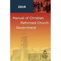 Manual of Christian Reformed Church Government 2019