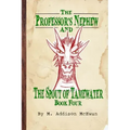 The Professor's Nephew and the Spout of Tamewater