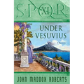 Spqr XI: Under Vesuvius: A Mystery