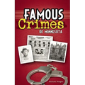 Famous Crimes of Minnesota