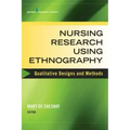 Nursing Research Using Ethnography: Qualitative Designs and Methods in Nursing