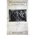 Historical Perspectives on Dance in Africa