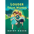 Louder Than Words