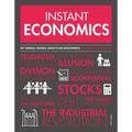 Instant Economics: Key Thinkers, Theories, Discoveries and Concepts