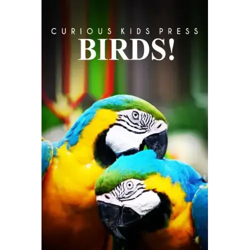 Birds! - Curious Kids Pess: (Picture book, Children's book about animals, Animal books for kids 5-7)