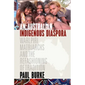 An Australian Indigenous Diaspora: Warlpiri Matriarchs and the Refashioning of Tradition