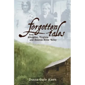Forgotten Tales from Abingdon, Virginia and the Holston River Valley