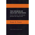 The Sources of Military Doctrine: France, Britain, and Germany Between the World Wars