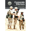 Corporate Warriors: The Rise of the Privatized Military Industry