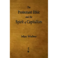 The Protestant Ethic and the Spirit of Capitalism