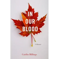 In Our Blood: A Memoir