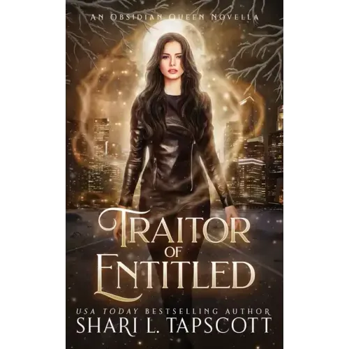Traitor of the Entitled: An Obsidian Queen Novella