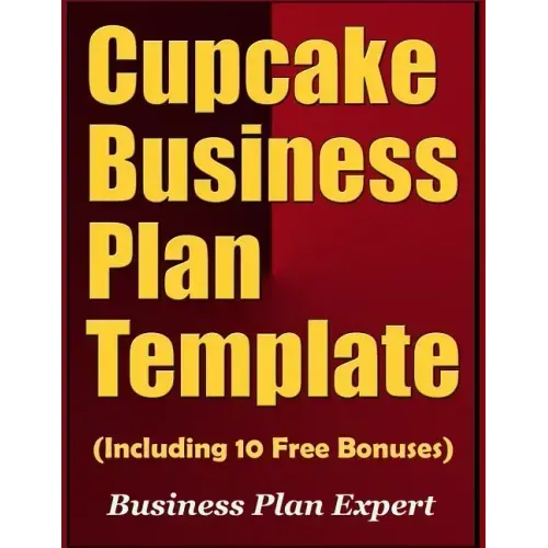 Cupcake Business Plan Template (Including 10 Free Bonuses)