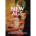 A New Age: Itan Legends of the Golden Age Book Three