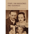 Stars, Fan Magazines and Audiences: Desire by Design