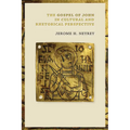 The Gospel of John in Cultural and Rhetorical Perspective
