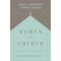 Women in the Church: An Interpretation and Application of 1 Timothy 2:9-15 (Third Edition)
