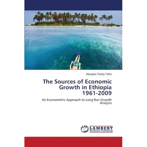 The Sources of Economic Growth in Ethiopia 1961-2009