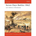 Seven Days Battles 1862: Lee's Defense of Richmond