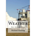 Weather: An Act of Man