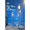 An Old Man in Winter