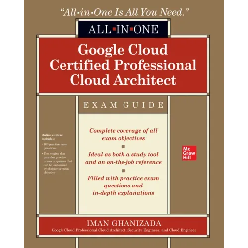 Google Cloud Certified Professional Cloud Architect All-In-One Exam Guide