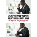 The Top Five Things to Consider before Filing an Employee Relations Complaint: And How to File An Effective Complaint