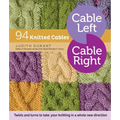 Cable Left, Cable Right: 94 Knitted Cables